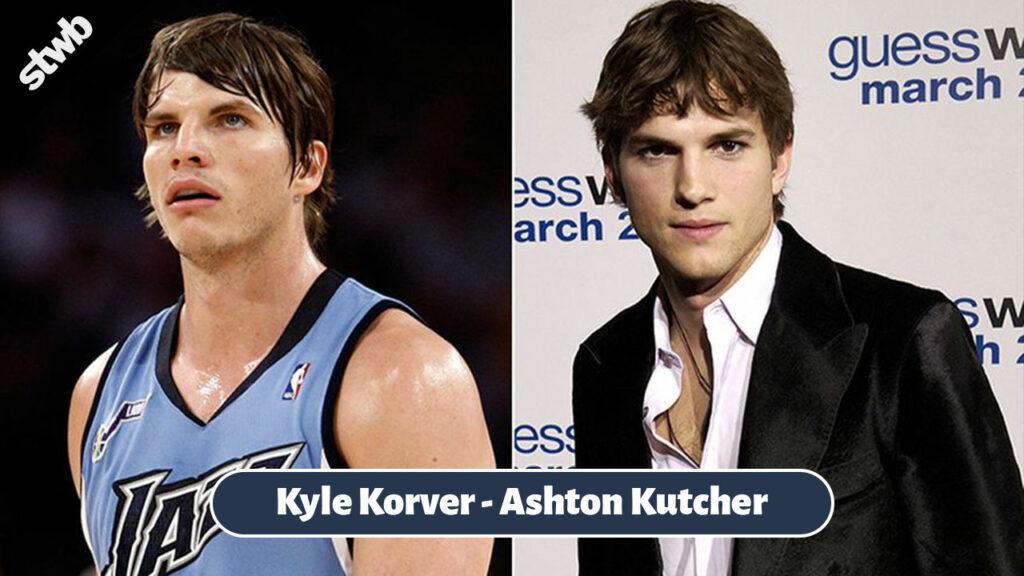 Kyle Korver - Ashton Kutcher 