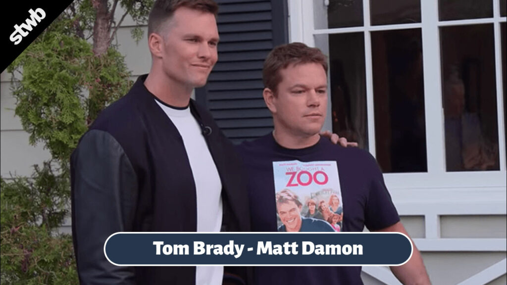 Tom Brady-Matt Damon 