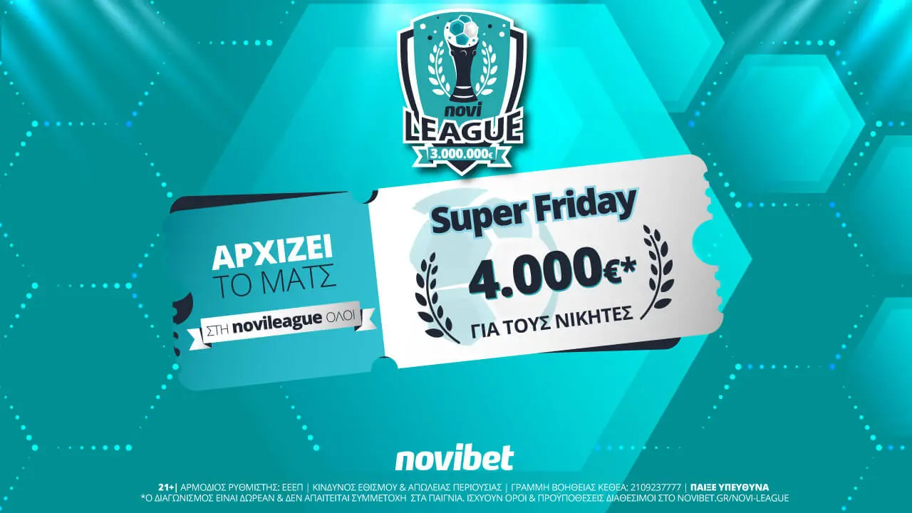 Super Friday στη Novileague με έπαθλο 4.000€*! (22/10/21)